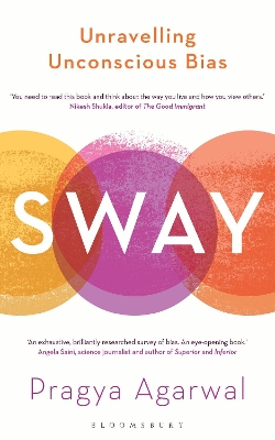 Sway: Unravelling Unconscious Bias by Dr Pragya Agarwal