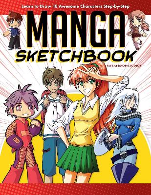 Manga Sketchbook: Learn to Draw 18 Awesome Characters Step-by-Step book