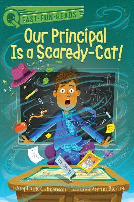 Our Principal Is a Scaredy-Cat!: A QUIX Book by Stephanie Calmenson