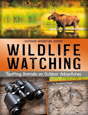 Wildlife Watching: Spotting Animals on Outdoor Adventures book