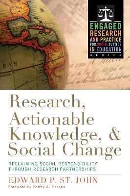 Research, Actionable Knowledge & Social Change by Edward P. St. John