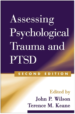 Assessing Psychological Trauma and PTSD, Second Edition by John P Wilson