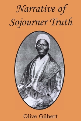 Narrative of Sojourner Truth by Olive Gilbert