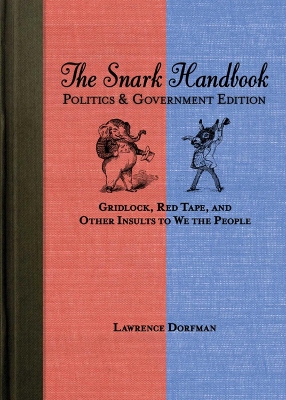 Snark Handbook: Politics and Government Edition book