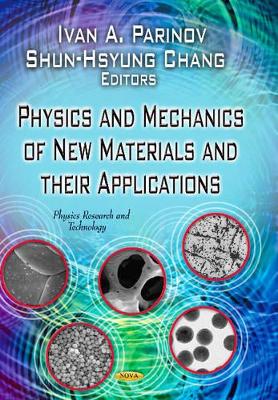 Physics & Mechanics of New Materials & Their Applications by Ivan A Parinov