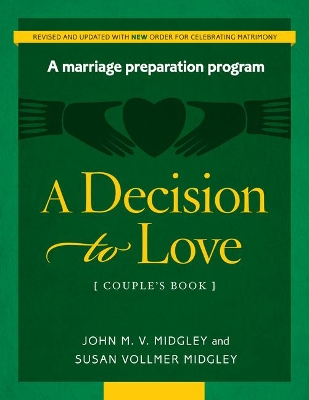 Decision to Love: A Marriage Preparation Program book