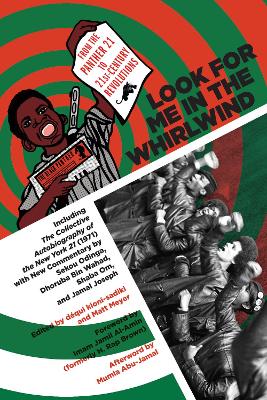 Look For Me In The Whirlwind: From the Panther 21 to 21st-Century Revolutions by Sekou Odinga