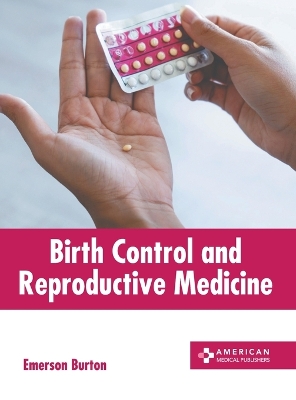 Birth Control and Reproductive Medicine book