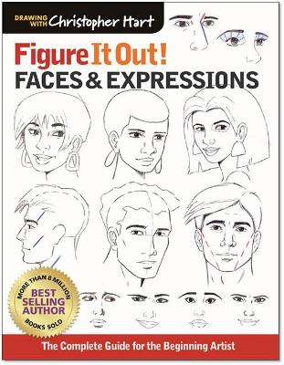 Faces & Expressions: The Complete Guide for the Beginning Artist book