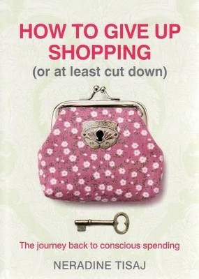 How To Give Up Shopping book