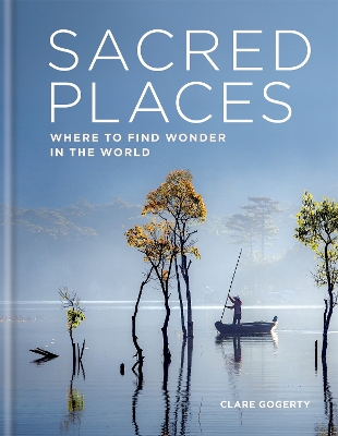 Sacred Places: Where to find wonder in the world book