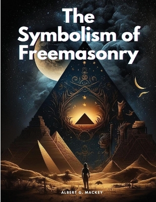 The Symbolism of Freemasonry book