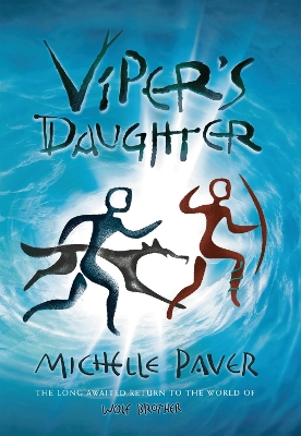 Wolf Brother: #7 Viper's Daughter by Michelle Paver