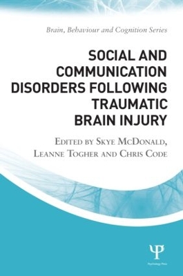 Social and Communication Disorders Following Traumatic Brain Injury by Skye McDonald