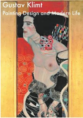 Gustav Klimt: Painting, Design and Modern Life book