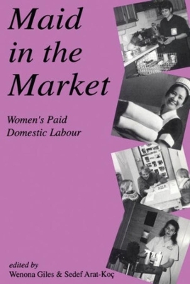 Maid in the Market: Women's Paid Domestic Labour book