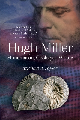 Hugh Miller: Stonemason, Geologist, Writer book