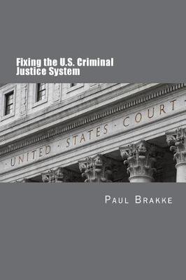 Fixing the U.S. Criminal Justice System book