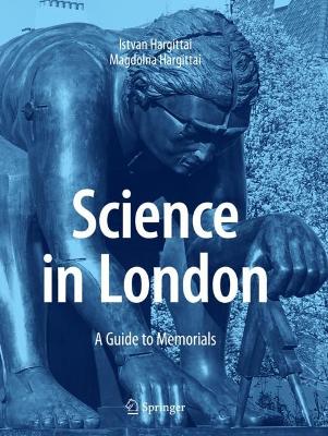 Science in London: A Guide to Memorials book