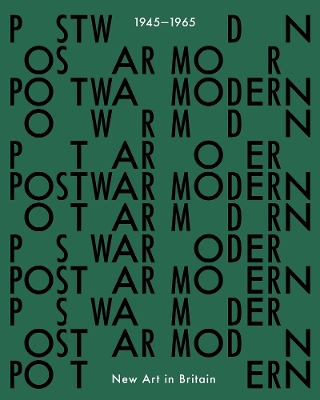 Postwar Modern: New Art in Britain 1945-65 book