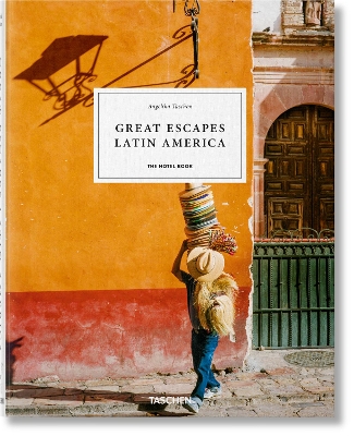 Great Escapes Latin America. The Hotel Book book