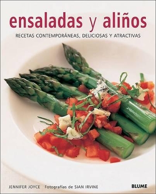 Ensaladas y Alinos: Recetas Contemporaneas, Deliciosas y Atractivas book