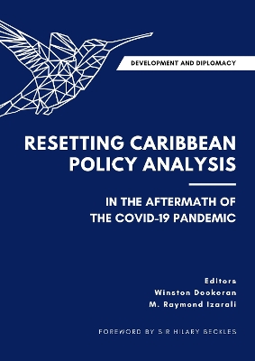 Development and Diplomacy: Resetting Caribbean Policy Analysis in the Aftermath of the COVID-19 Pandemic book