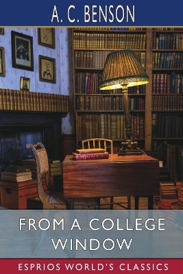 From a College Window (Esprios Classics) book