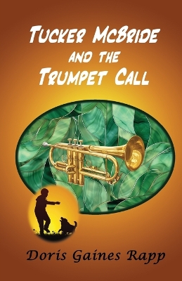 Tucker McBride and the Trumpet Call by Doris Gaines Rapp