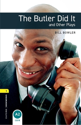 The Oxford Bookworms Library: Level 1: The Butler Did it and Other Plays book