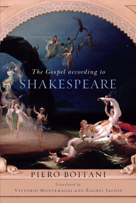 Gospel According to Shakespeare by Piero Boitani