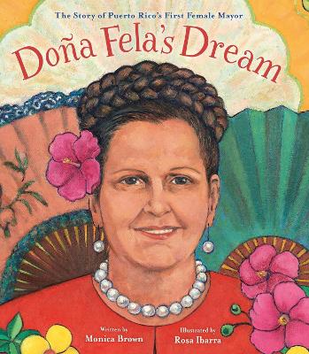 Doña Fela's Dream: The Story of Puerto Rico's First Female Mayor book