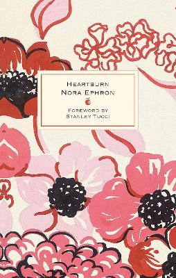 Heartburn: 40th Anniversary Edition – with a Foreword by Stanley Tucci book