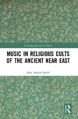 Music in Religious Cults of the Ancient Near East book