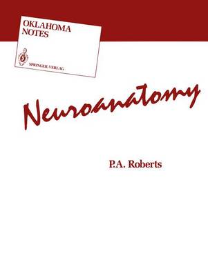 Neuroanatomy by P. A. Roberts