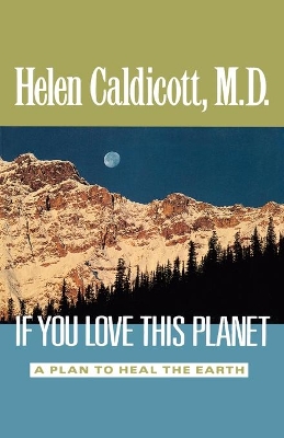 If You Love This Planet by Helen Caldicott