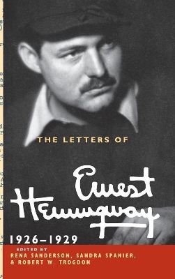 The The Letters of Ernest Hemingway: Volume 3, 1926-1929 The Letters of Ernest Hemingway: Volume 3, 1926-1929 Volume 3 by Ernest Hemingway