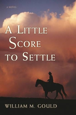 A Little Score to Settle by William M Gould