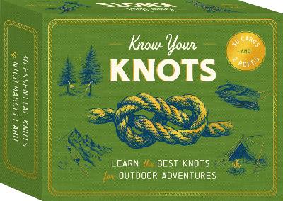 Know Your Knots: Learn the best knots for outdoor adventures - 30 cards and 2 ropes book