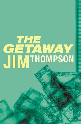 The The Getaway by Jim Thompson