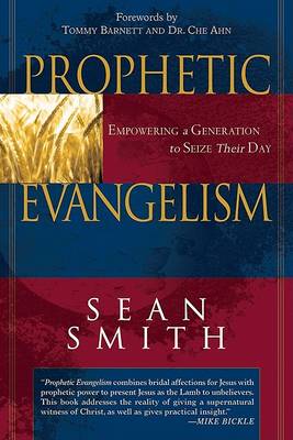Prophetic Evangelism by Sean Smith