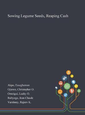 Sowing Legume Seeds, Reaping Cash book