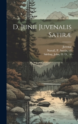 D. Junii Juvenalis Satiræ book