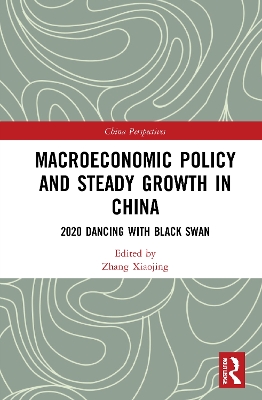 Macroeconomic Policy and Steady Growth in China: 2020 Dancing with Black Swan book
