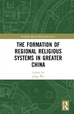 The Formation of Regional Religious Systems in Greater China book