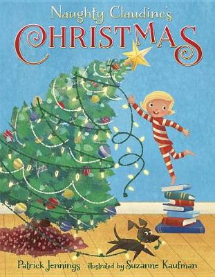 Naughty Claudine's Christmas by Patrick Jennings