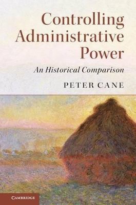 Controlling Administrative Power by Peter Cane