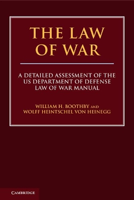 The Law of War: A Detailed Assessment of the US Department of Defense Law of War Manual book