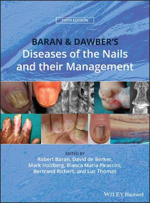 Baran and Dawber's Diseases of the Nails and their Management book