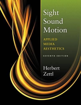 Sight Sound Motion: Applied Media Aesthetics book